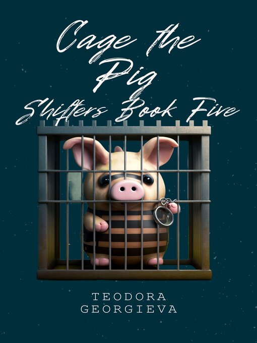 Title details for Cage the Pig by Teodora Georgieva - Available